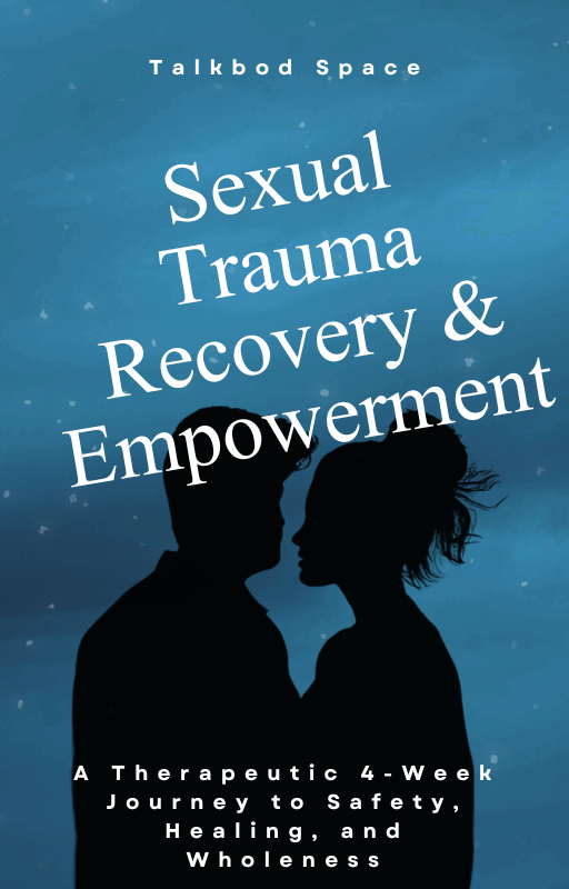 30-Day Sexual Trauma Recovery and Empowerment Self-Therapy